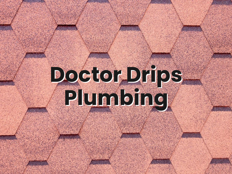 2026-05-05-doctor-drips-plumbing