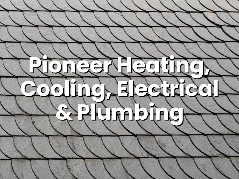 2026-05-05-pioneer-heating-cooling-electrical-and-plumbing